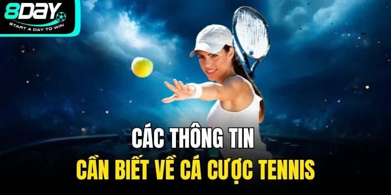 Các thông tin cần biết về cá cược tennis